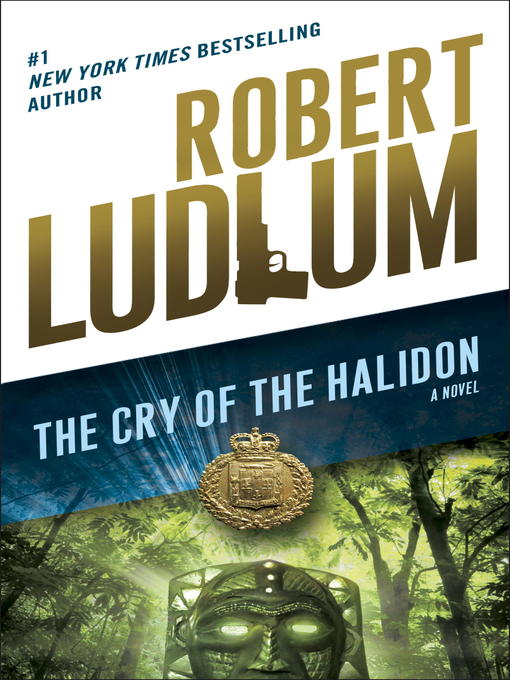 Title details for The Cry of the Halidon by Robert Ludlum - Available